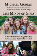 'The Minds of Girls: A New Path for Raising Healthy, Resilient, and Successful Women'