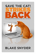 Save the Cat!├é┬« Strikes Back: More Trouble for Screenwriters to Get into ... and Out of
