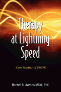 Therapy at Lightning Speed: Case Studies of EMDR