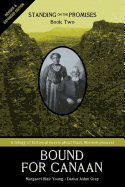 Standing on the Promises, Book Two: Bound for Canaan (Revised & Expanded)