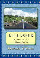 Killasser: Heritage of a Mayo Parish