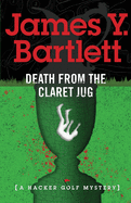 Death from the Claret Jug: A Hacker Golf Mystery