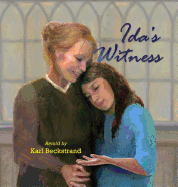 Ida's Witness: The True Story of an Immigrant Girl (Young American Immigrants)