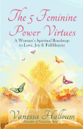 The 5 Feminine Power Virtues