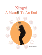Xingyi - A Means To An End