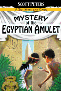 Mystery of the Egyptian Amulet: Adventure Books For Kids Age 9-12 (Kid Detective Zet)