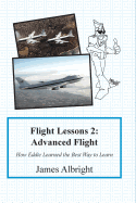 Flight Lessons 2: Advanced Flight: How Eddie Learned the Best Way to Learn (2)