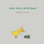 ├é┬┐Haz Visto A Mi Rana? (Los Cuentos de Pato) (Volume 2) (Spanish Edition)