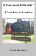It Happened in Little Valley: A Case Study of Uxoricide