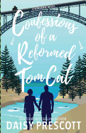 Confessions of a Reformed Tom Cat: A Modern Love Story (Modern Love Stories) (Volume 4)