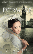 Evermore: An Emily Chambers Spirit Medium Novel (Volume 3)