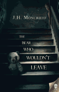 The Bear Who Wouldn't Leave