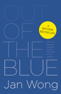 Out of the Blue: A Memoir of Workplace Depression, Recovery, Redemption and, Yes, Happiness