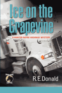 Ice on the Grapevine: A Hunter Rayne highway mystery (The Hunter Rayne Highway Mysteries) (Volume 2)