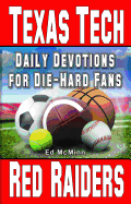 Daily Devotions for Die-Hard Fans Texas Tech Red Raiders