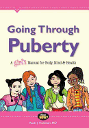 'Going Through Puberty: A Girl's Manual for Body, Mind & Health'