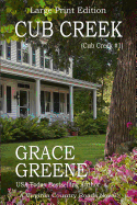 Cub Creek (Large Print): A Virginia Country Roads Novel (Cub Creek Series)