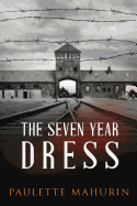 The Seven Year Dress: A Novel