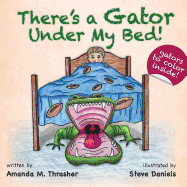 There's a Gator Under My Bed!├é┬á