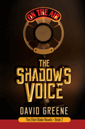 The Shadow's Voice (Elliot Blake Novels)
