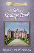 The Ladies of Rosings Park: A Pride and Prejudice Sequel and Companion to the Darcys of Pemberley