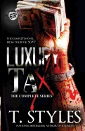 Luxury Tax: The Complete Series (the Cartel Publications Presents)