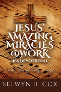 Jesus' Amazing Miracles (Jams) @ Work 365 Day Devotional: My Story/My Song