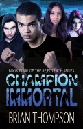 Champion Immortal (Reject High)