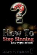 How To Stop Sinning any type of sin