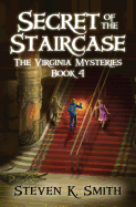 Secret of the Staircase (The Virginia Mysteries) (Volume 4)