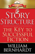 Story Structure: The Key to Successful Fiction (The Red Sneaker Writers Book)