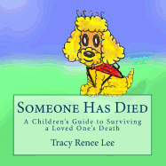 Someone Has Died: A Children's Guide to Surviving a Loved One's Death
