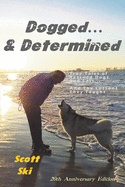 Dogged and Determined: True Tales of Rescued Dogs and Cats... And The Lessons They Taught (Taz Adventures)