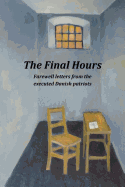 The Final Hours: Farewell letters from the executed Danish patriots