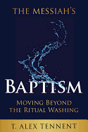 The Messiah's Baptism: Moving Beyond the Ritual Washing