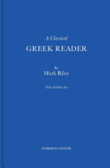A Classical Greek Reader: With additions, a new introduction and disquisition on Greek fonts.