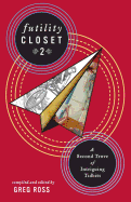 Futility Closet 2: A Second Trove of Intriguing Tidbits