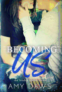 Becoming Us: College love never hurt so good (London Lovers)