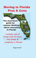 'Moving to Florida - Pros & Cons: Relocating to Florida, Cost of Living in Florida, How to Move to Florida, Florida Real Estate & Property in Florida'