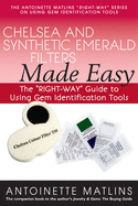 Chelsea and Synthetic Emerald Testers Made Easy: The 'RIGHT-WAY' Guide to Using Gem Identification Tools (The 'RIGHT-WAY' Series to Using Gem Identification Tools)