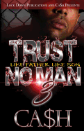 'Trust No Man 3: Like Father, Like Son'