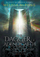 The Dagger of Adendigaeth: A Pattern of Shadow & Light Book Two (2) (A Pattern of Shadow and Light)