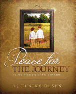 Peace for the Journey: In the pleasure of his company