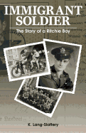 Immigrant Soldier,: The Story of a Ritchie Boy