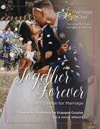 Together Forever God's Design for Marriage: Premarital Workbook for Engaged Couples