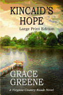 Kincaid's Hope (Large Print): A Virginia Country Roads Novel