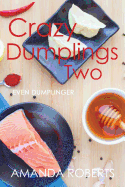 Crazy Dumplings II: Even Dumplinger: Black and White Interior (Crazy Dumplings Black and White)