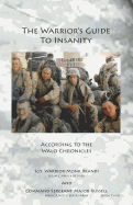 The Warrior's Guide to Insanity: According to the Walo Chronicles