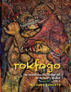 Rokfogo: The Mysterious Pre-Deluge Art of Richard S. Shaver (Volume 1)