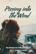 Pissing Into The Wind